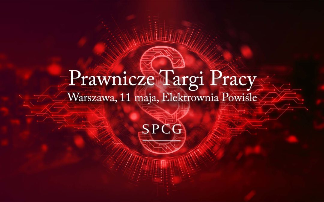 SPCG na Prawniczych Targach Pracy i Praktyk, Warszawa 11-05-2022